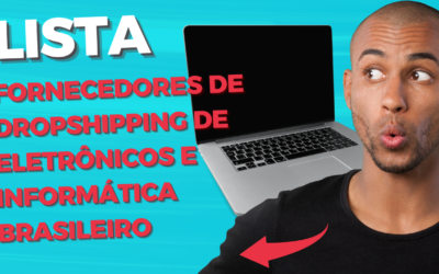 FORNECEDORES DE DROPSHIPPING DE ELETRÔNICOS E INFORMÁTICA BRASILEIRO